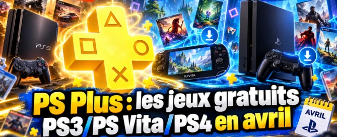 PS Plus les jeux gratuits PS3 PS Vita PS4 en avril