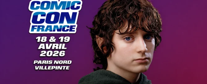 Comic Con Paris 2026 : le guide COMPLET (programme, invités, cosplay, stands)