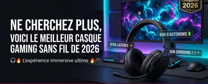 Meilleur casque gaming sans fil 2026 : comparatif des 7 meilleurs modèles
